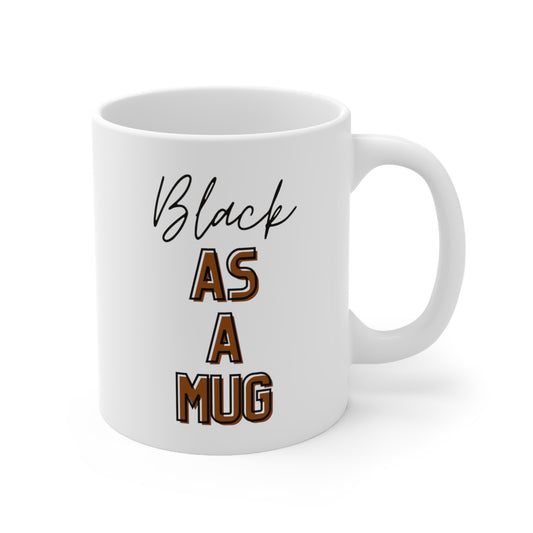 Black as A Mug